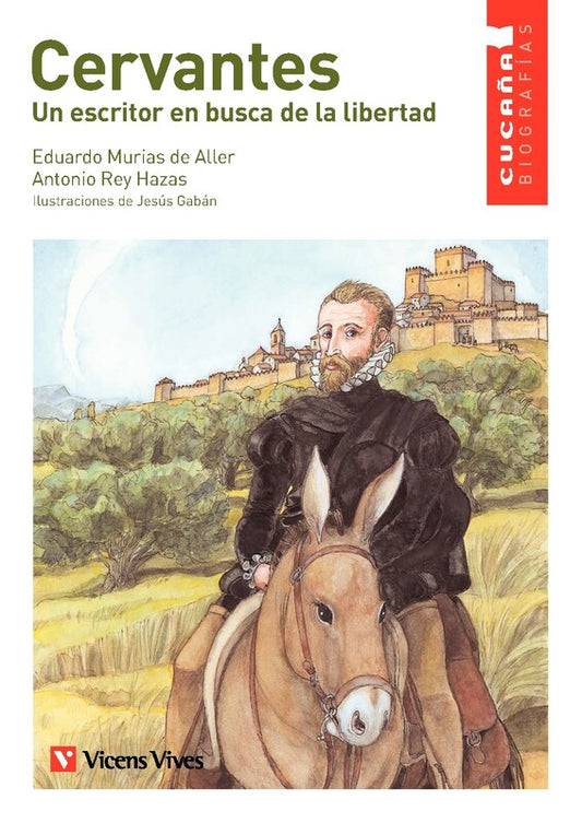 Cervantes. Un escritor en busca de la libertad