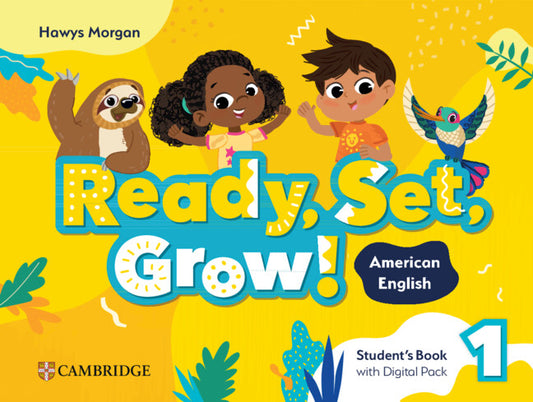 Ready, Set, Grow! Level 1 Student's Book with  digital pack American English