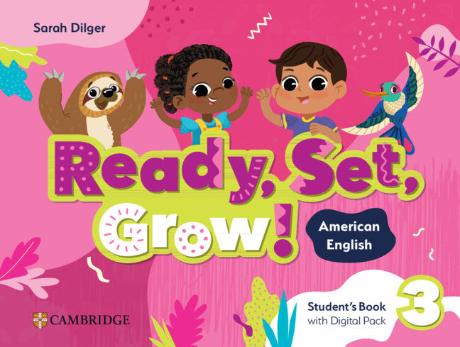 Ready, Set, Grow! Level 3 Student's Book with digital pack American English