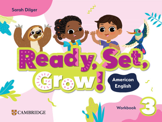 Ready, Set, Grow! Level3 Workbook American English