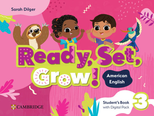 Ready, Set, Grow! Level 3 Student's Book with  digital pack American English